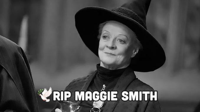 Maggie Smith, Bintang Film Harry Potter Meninggal Dunia