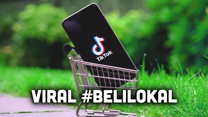 Viral di TikTok #BeliLokal Dukung Produk Lokal Indonesia