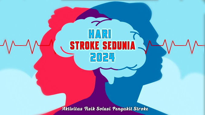 29 Oktober 2024 Hari Stroke Sedunia: Cegah Lewat Olahraga