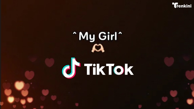 trenkini-tiktok-mygirl