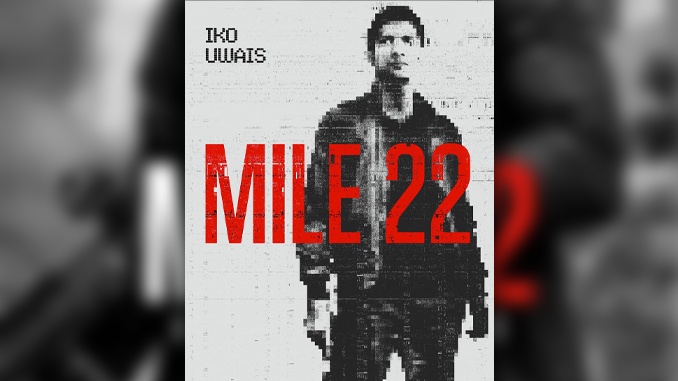 5 Alasan Mile 22 Wajib Ditonton Penggemar Film Aksi