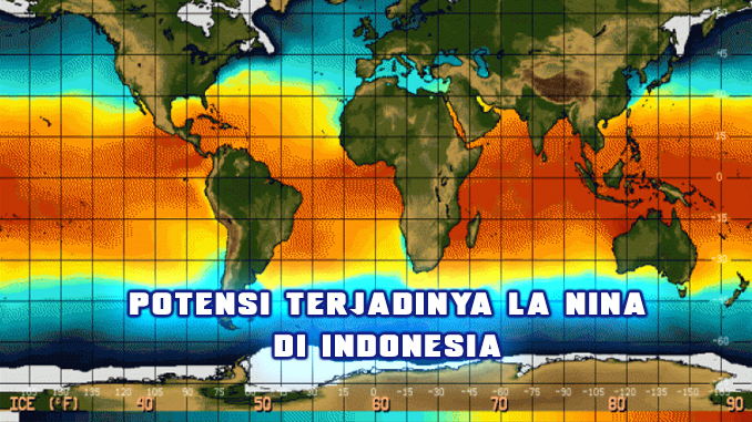 La Nina Berpotensi Melanda Indonesia, BMKG Himbau Waspada!