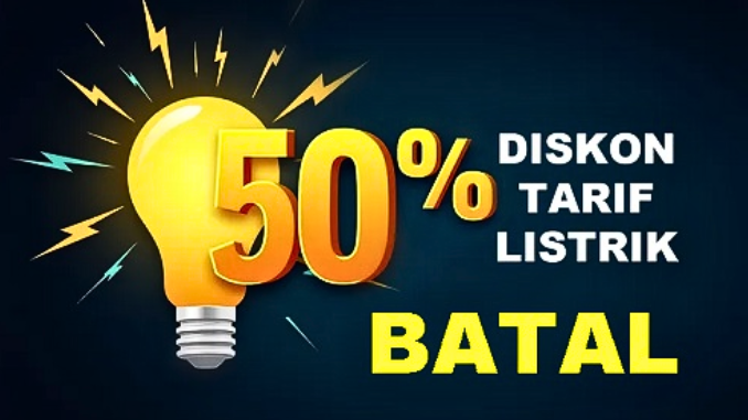 Pemerintah Batalkan Program Diskon Tarif Listrik 50 Persen